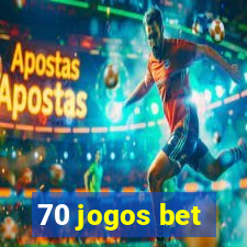 70 jogos bet